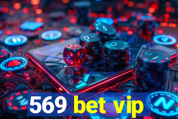 569 bet vip